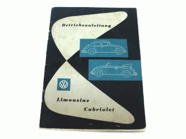 Betriebsanleitung VW Käfer Limousine Cabriolet Ausgabe April 1958 Anleitung (B)