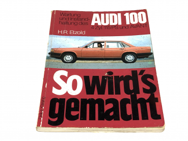 So wird's gemacht Audi 100 4 Zyl. 115PS und Avant Reparatur Handbuch Anleitung